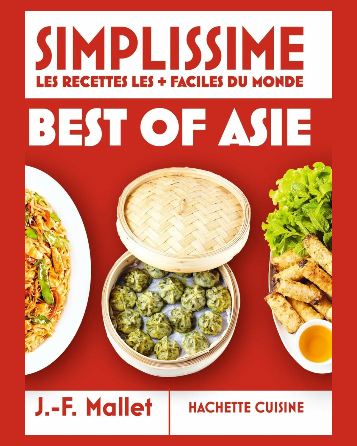 Simplissime, les recettes les + faciles du monde : best of Asie
