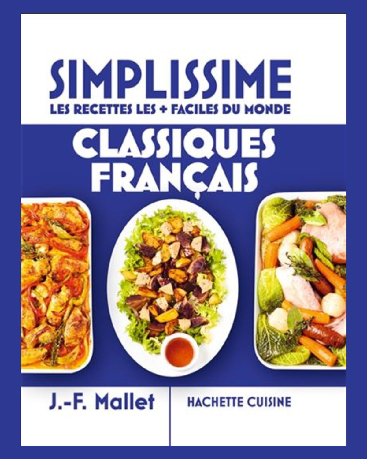 Simplissime, les recettes les + faciles du monde : classiques français