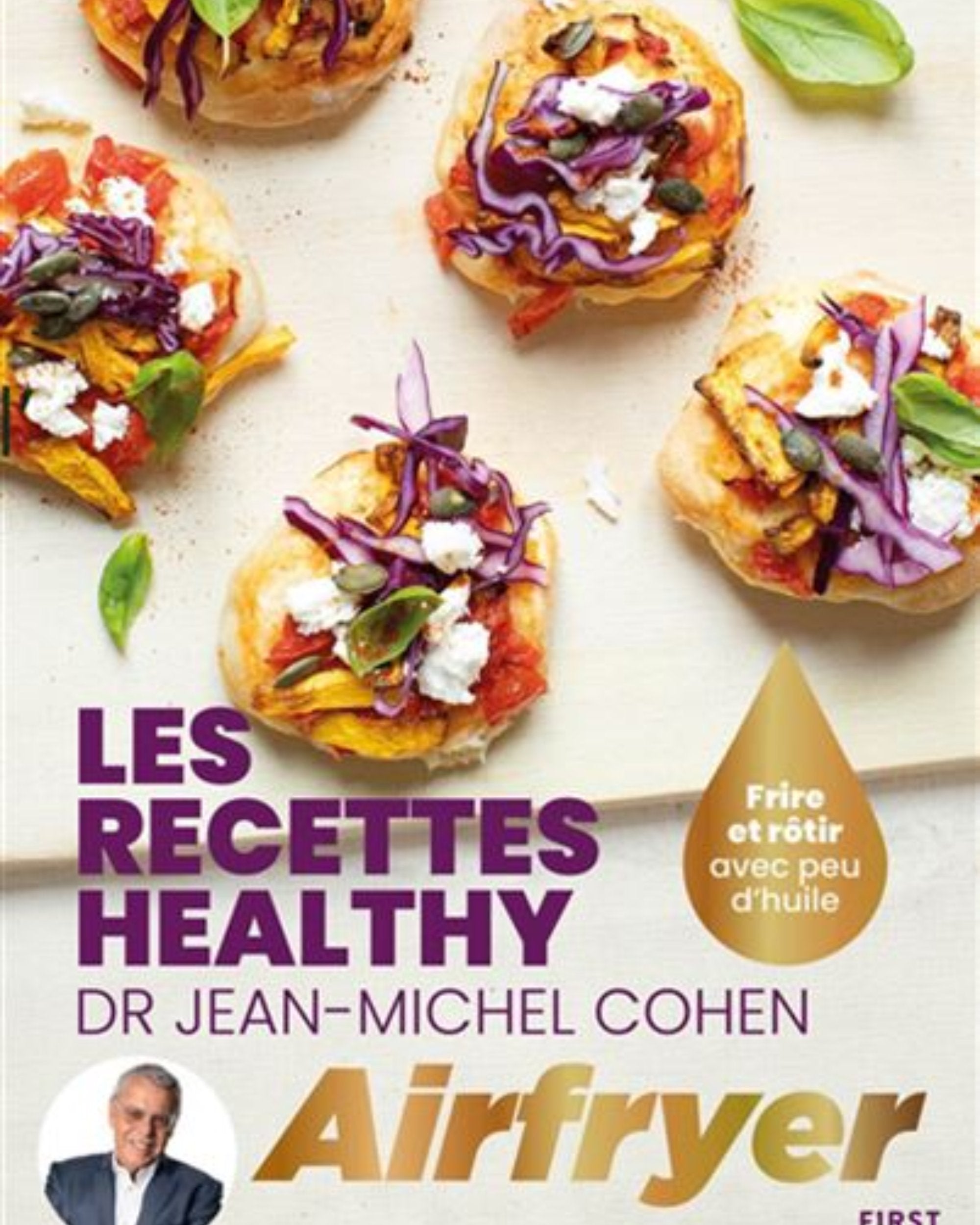 Les Recettes healthy du Dr Jean-Michel Cohen à l'airfryer : frire et rôtir avec peu d'huile