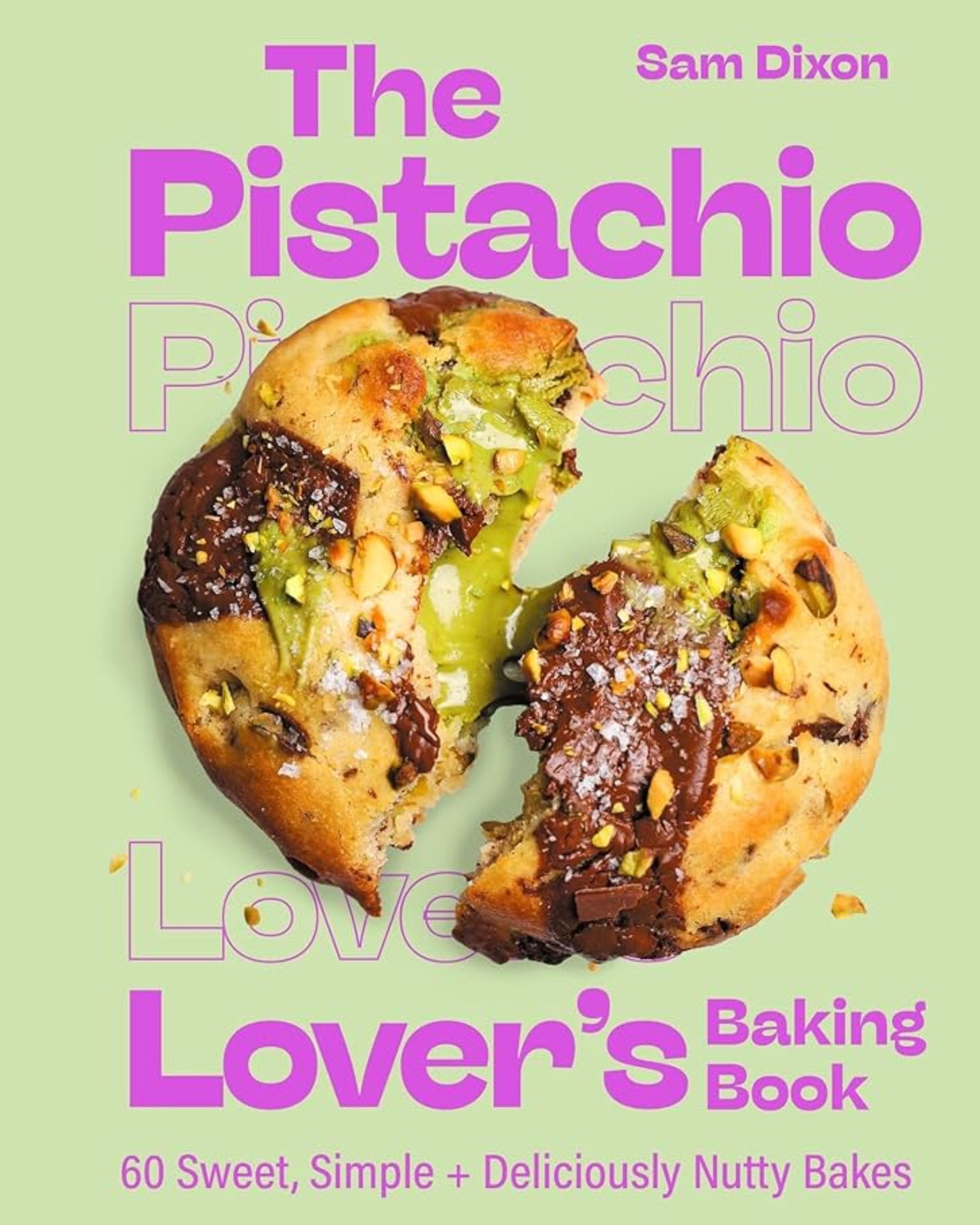 The Pistachio Lover's Baking Book