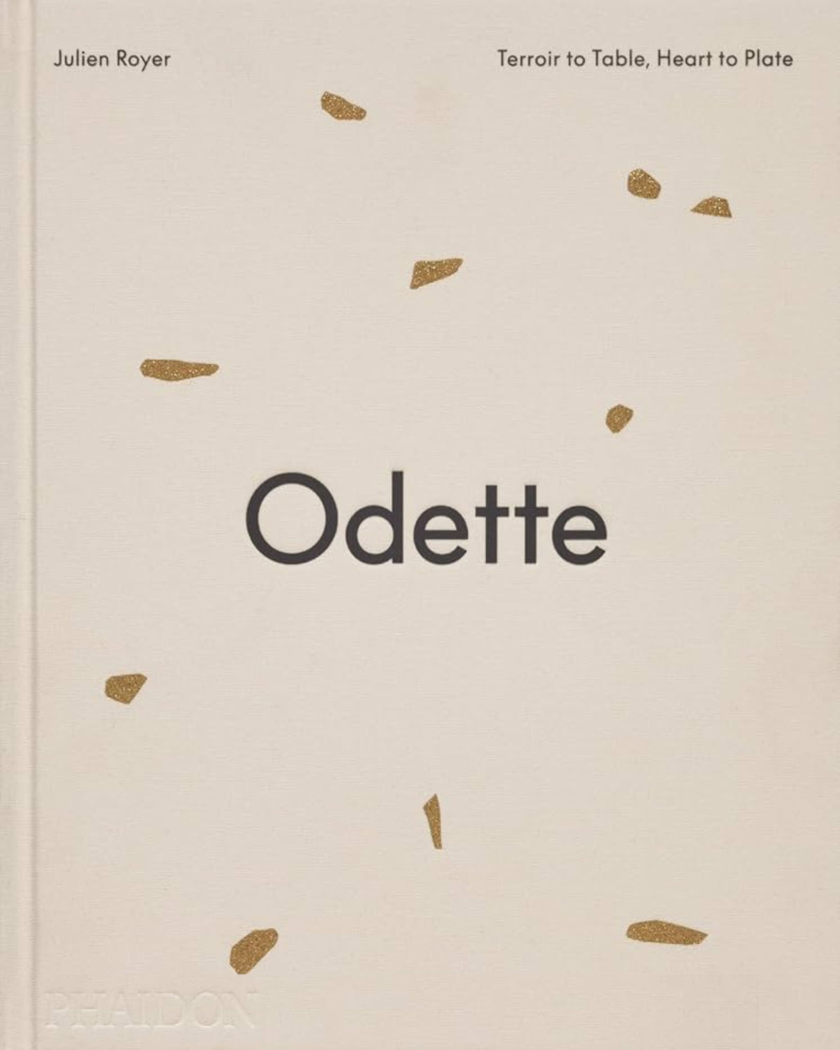 Odette : Terroir to Table, Heart to Plate