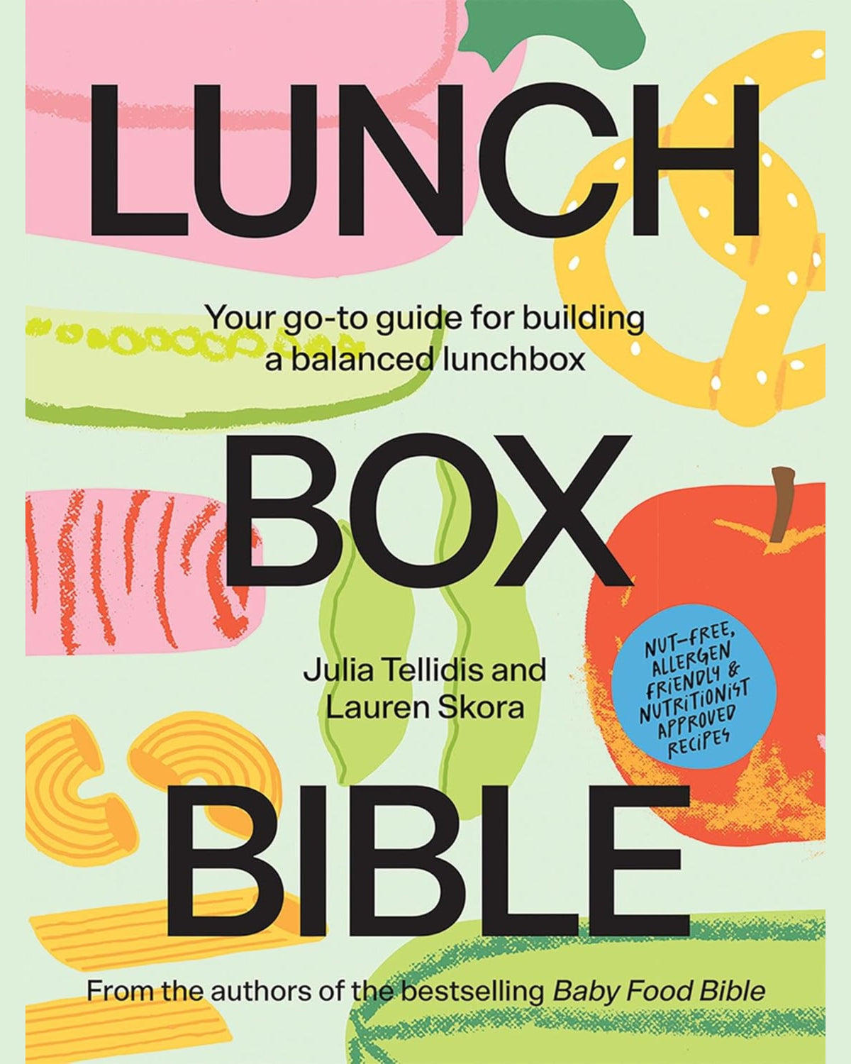 Lunchbox Bible: Your Go-to Guide for Building a Balanced Lunchbox