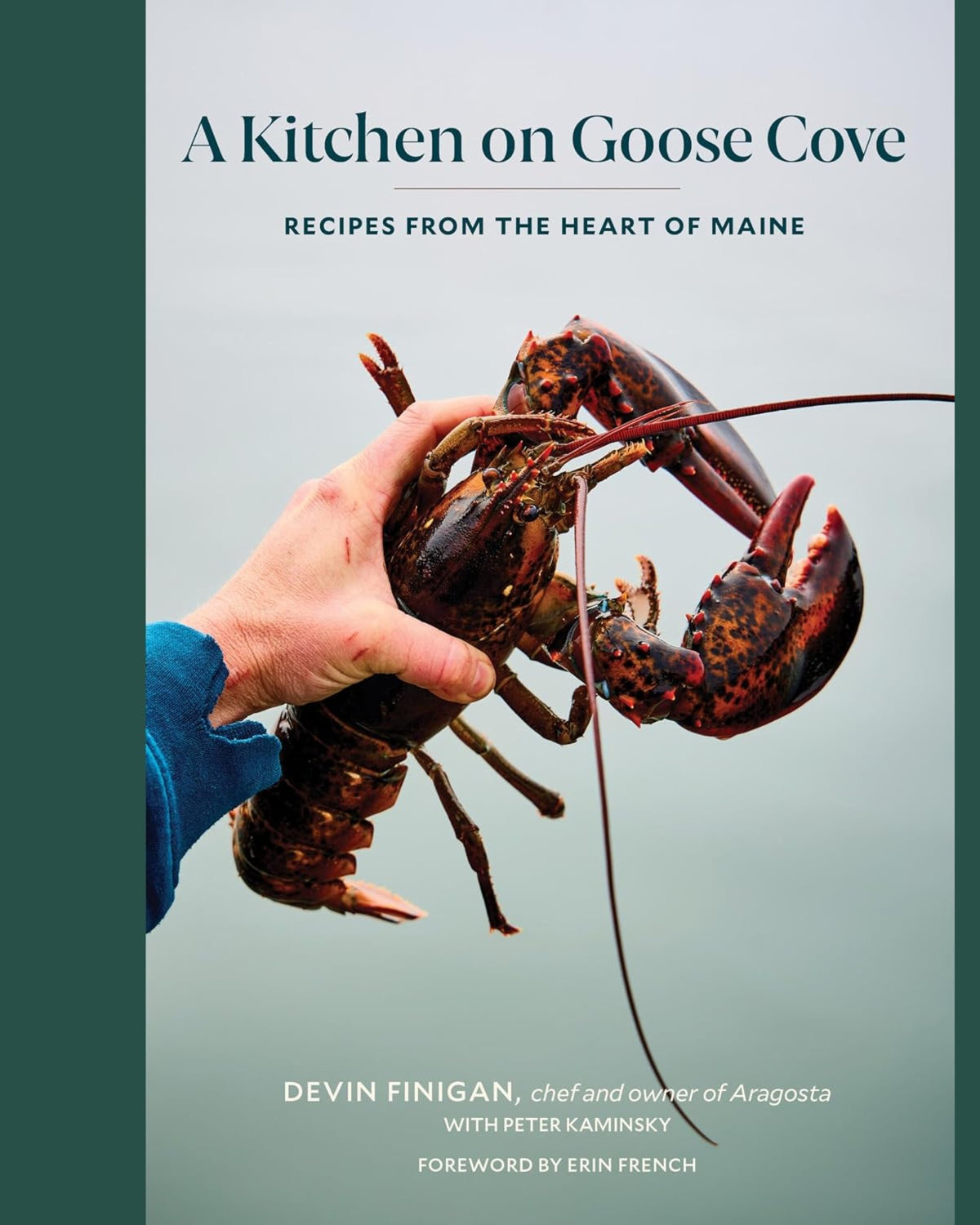 A Kitchen on Goose Cove: Recipes from the Heart of Maine