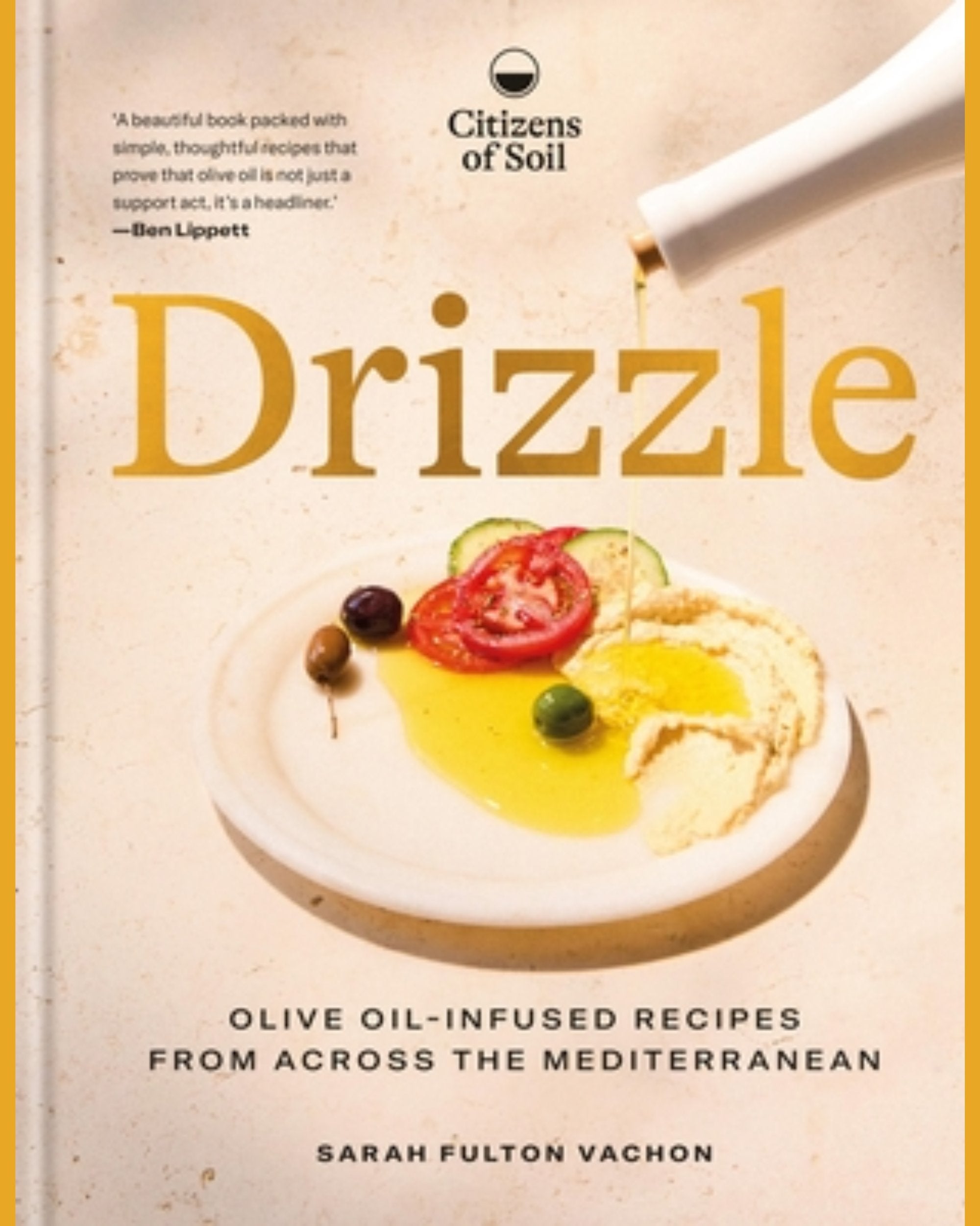 Drizzle: Olive-oil-infused recipes from across the Mediterranean