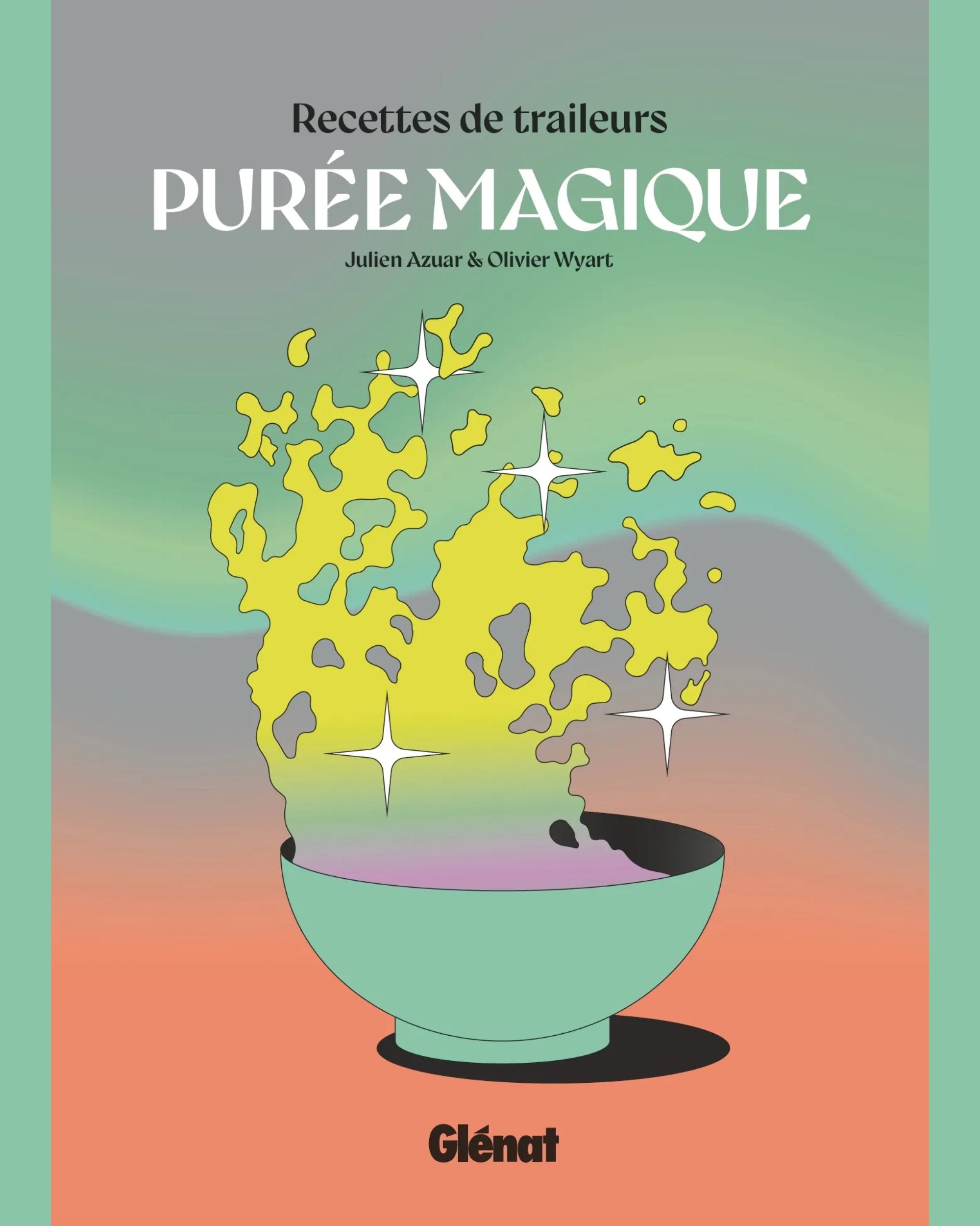 Purée magique, recettes de traileurs - À PARAÎTRE