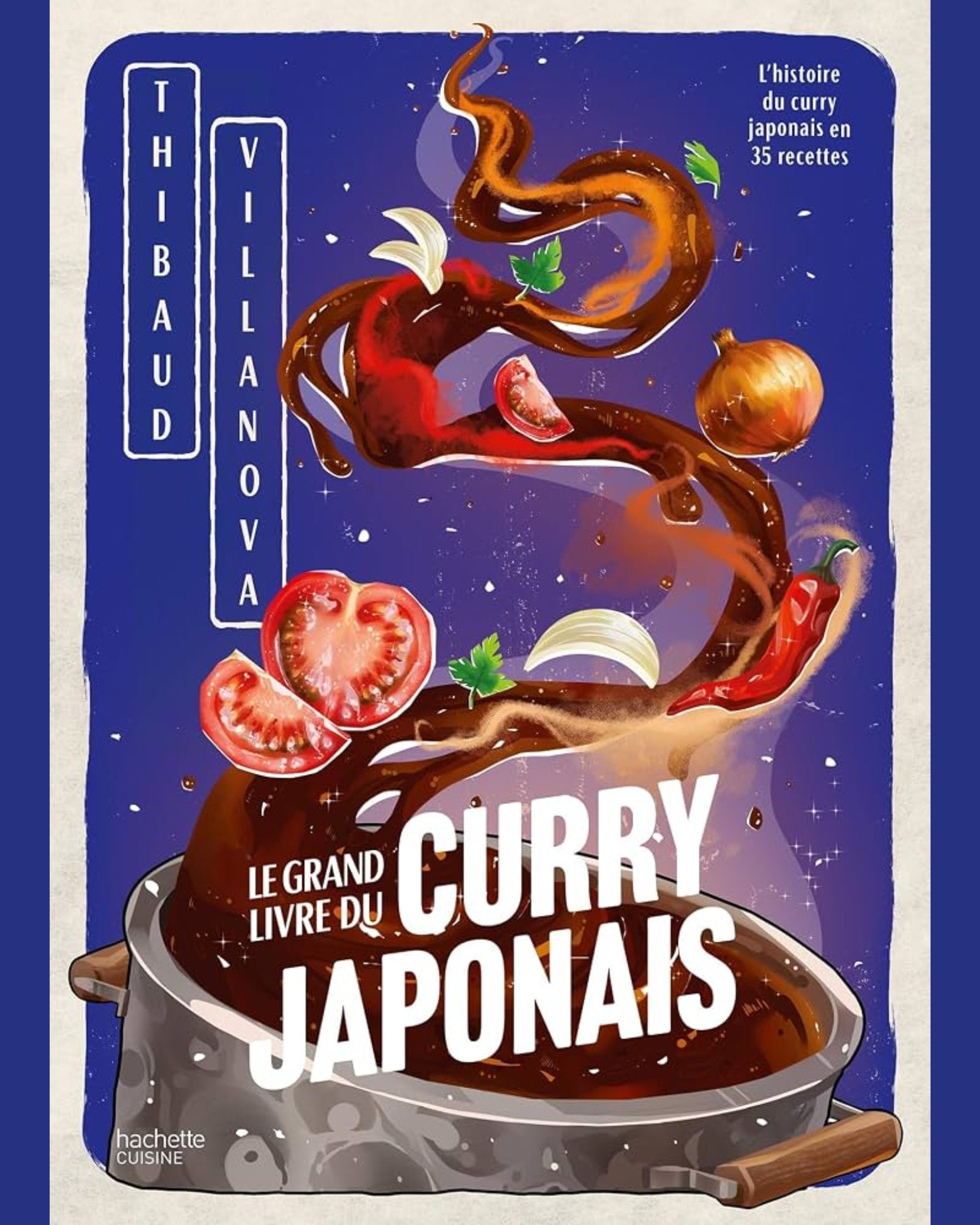 Le grand livre du curry japonais : l'histoire du curry japonais en 35 recettes - À PARAÎTRE