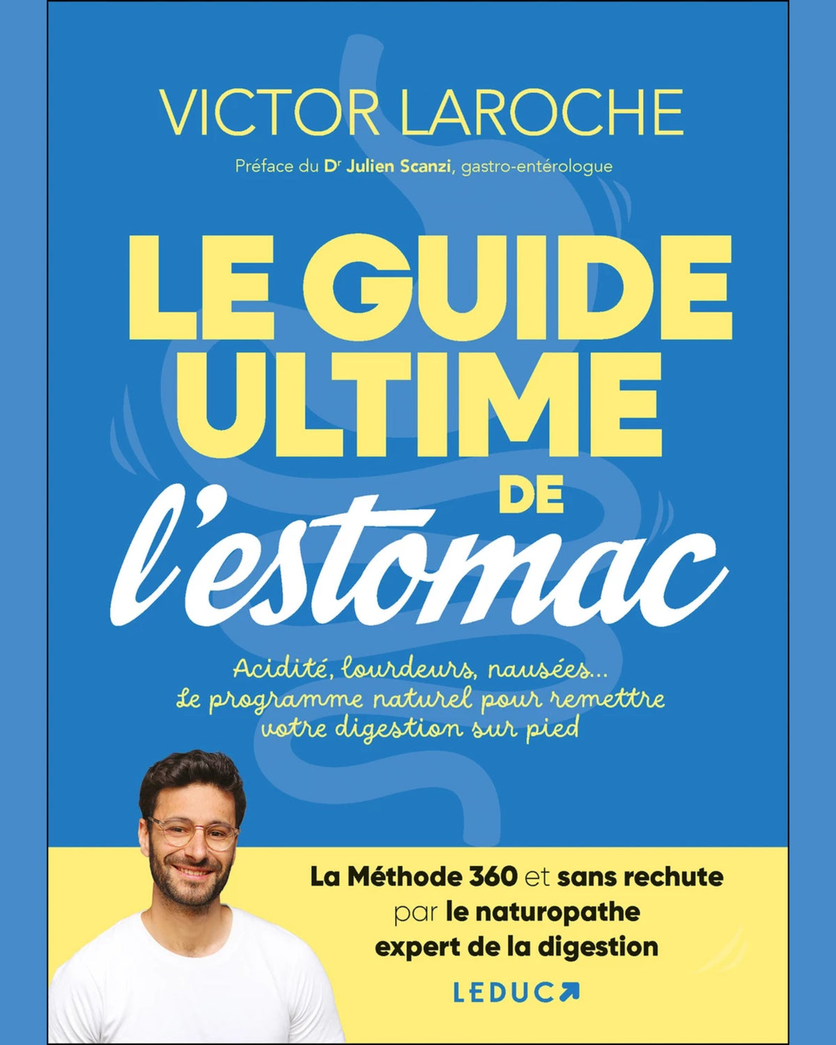 Bien dans son estomac : toutes les clés pour comprendre et soulager vos douleurs - Victor Laroche - À PARAÎTRE