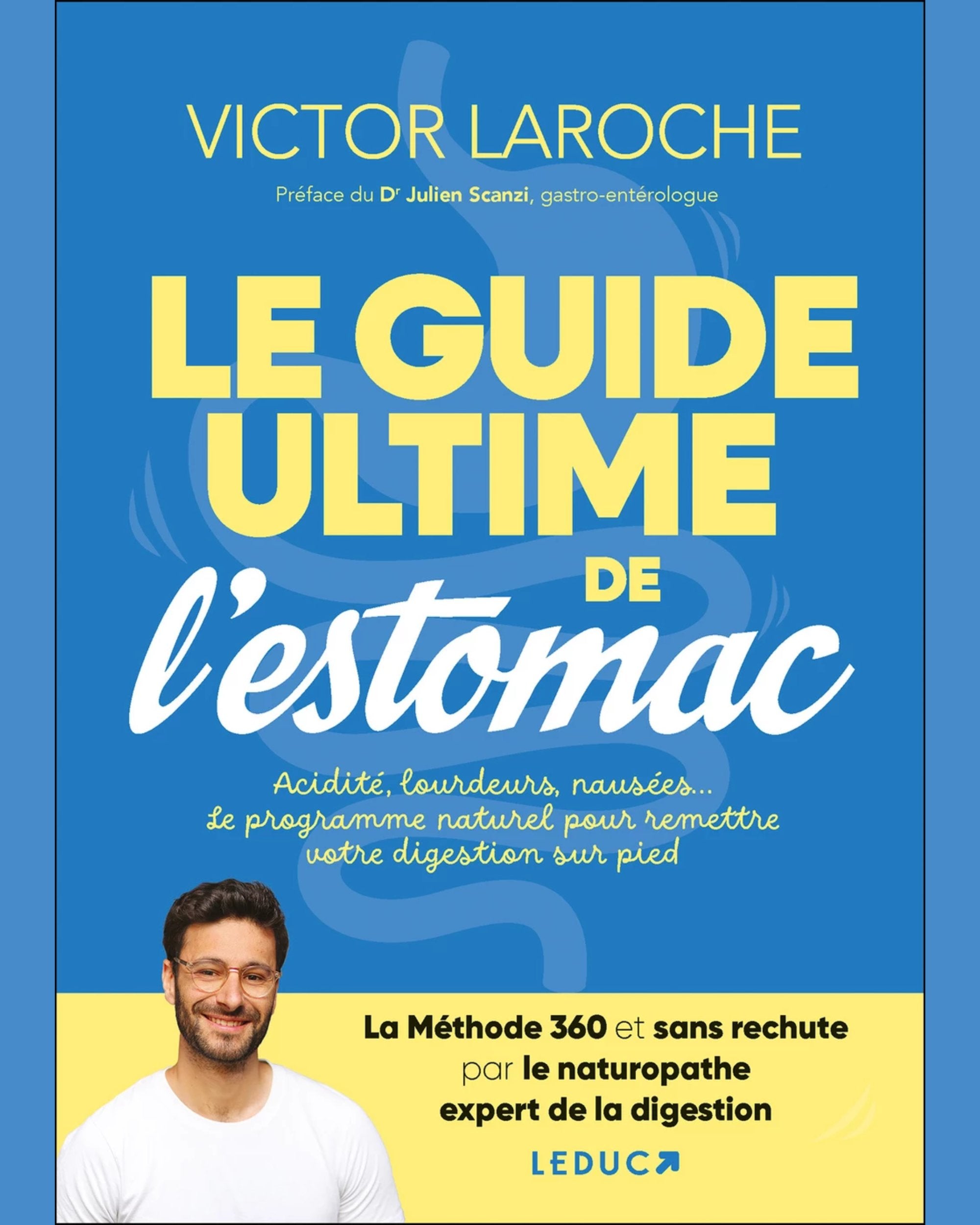 Bien dans son estomac : toutes les clés pour comprendre et soulager vos douleurs - Victor Laroche - À PARAÎTRE