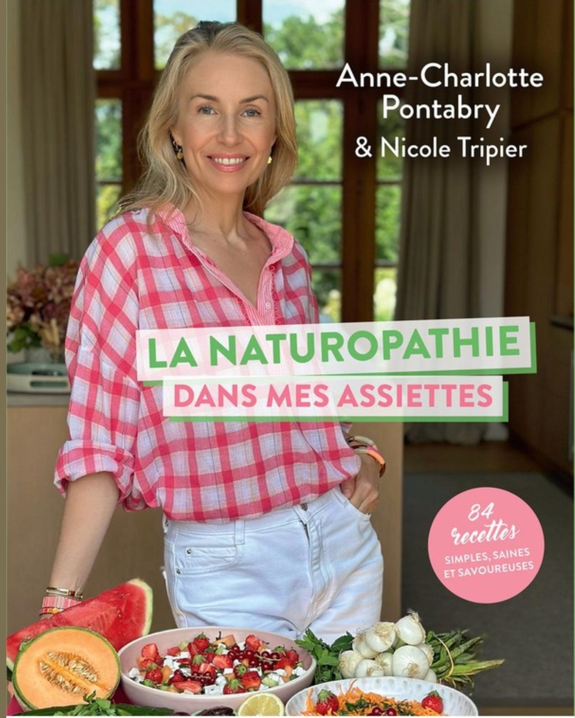 La naturopathie dans mes assiettes - Anne-Charlotte Pontabry & Nicole Tripier
