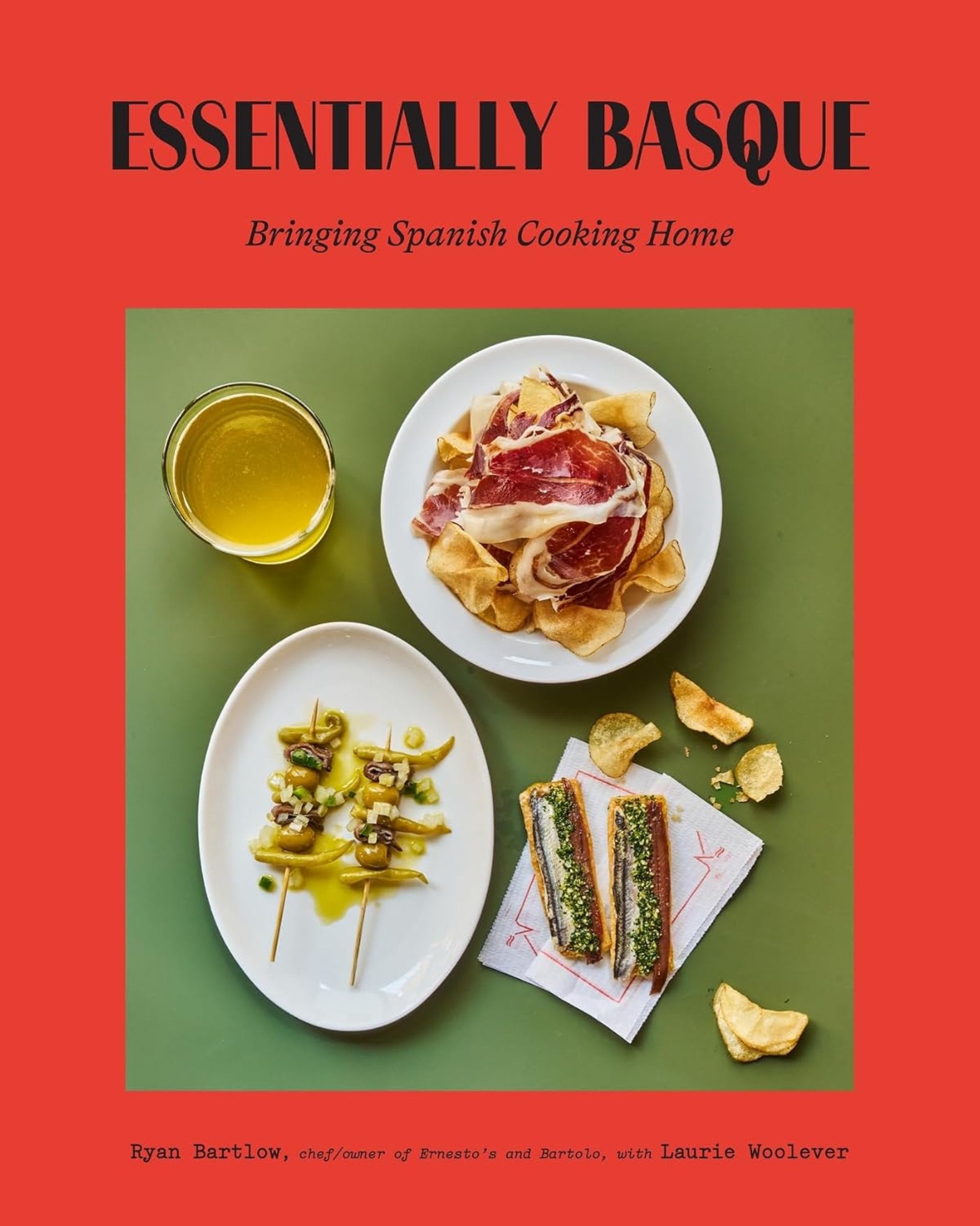 Essentially Basque: Bringing Spanish Cooking Home - Laurie Woolever & Ryan Bartlow - À PARAÎTRE