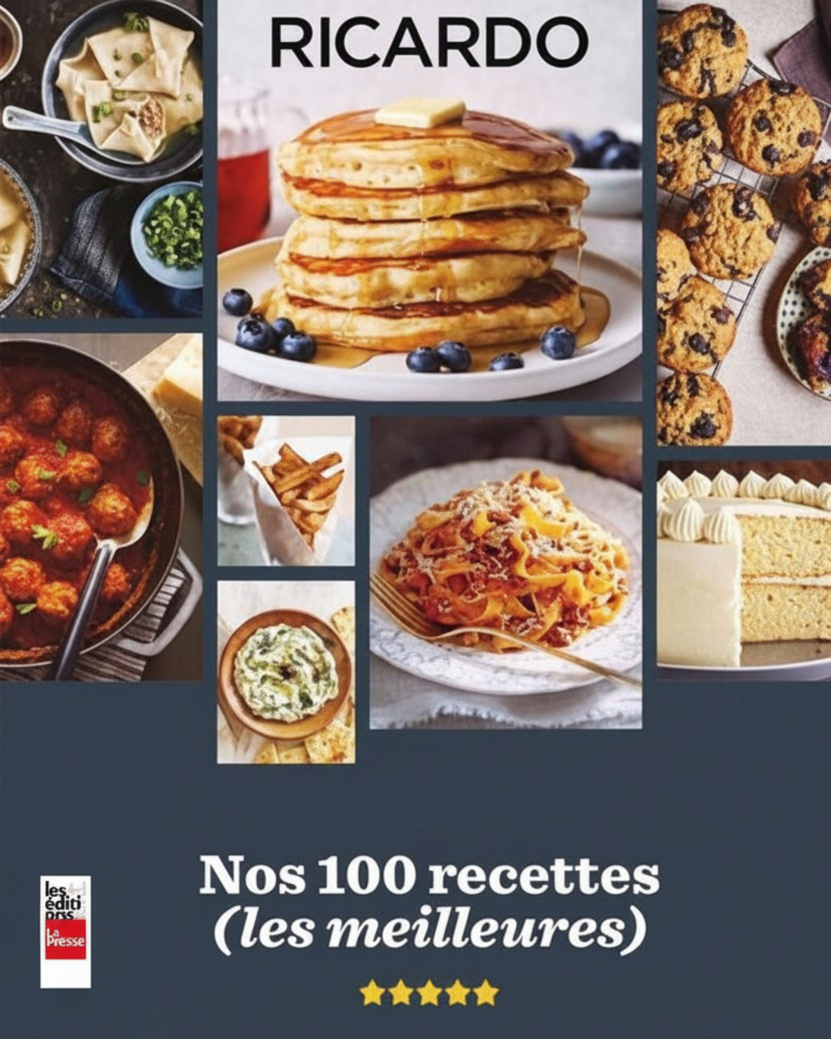 Nos 100 recettes (les meilleures) - Ricardo Larrivée
