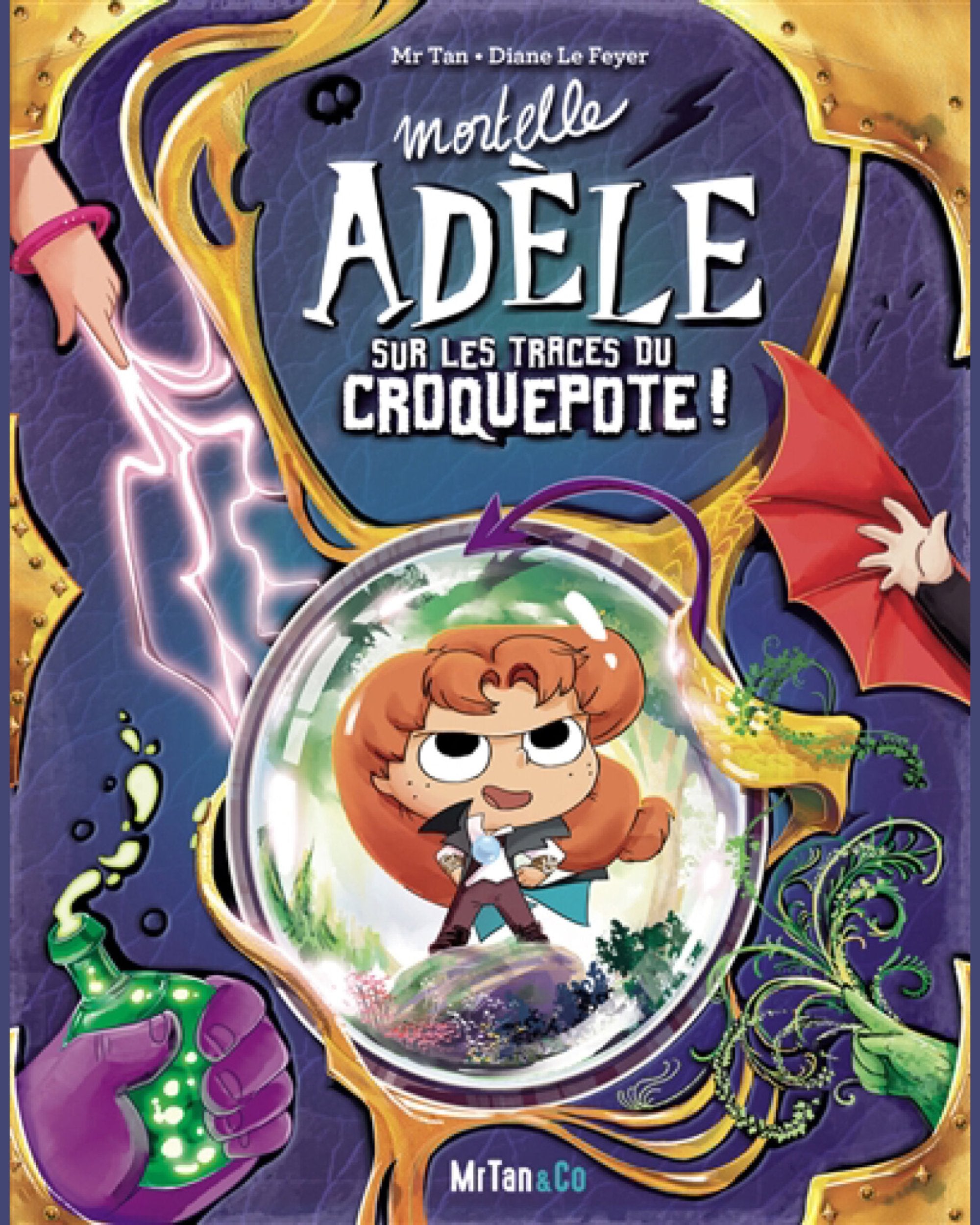 Mortelle Adèle sur les traces du Croquepote ! - Mr Tan