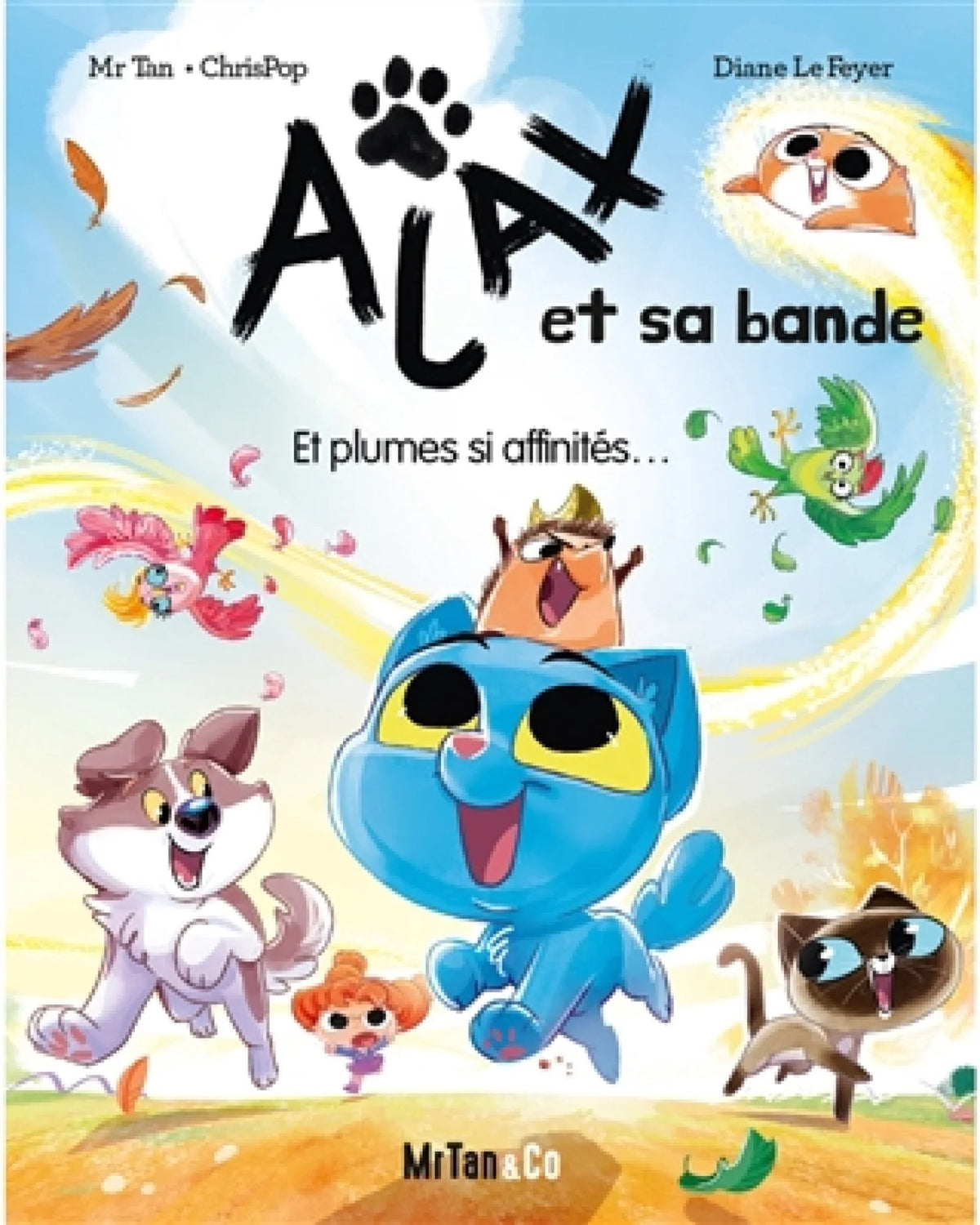 Ajax et sa bande : Et plumes si affinités... (tome 1) - Mr Tan & ChrisPop
