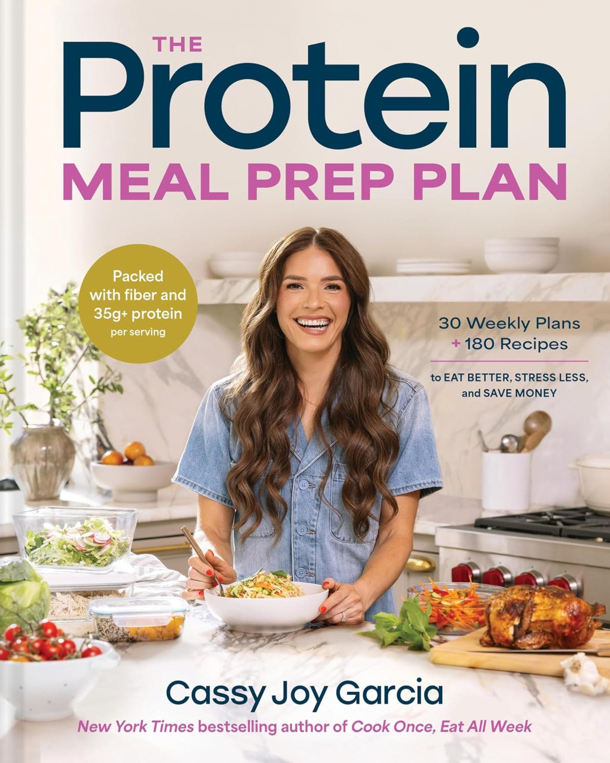 The Protein Meal Prep Plan - Cassy Joy Garcia NC