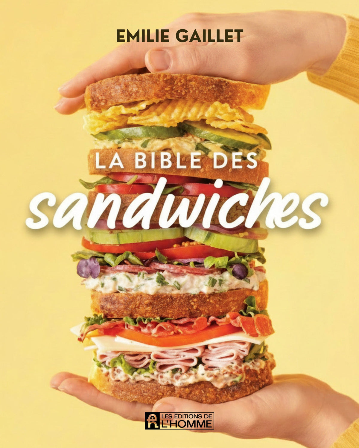 La bible des sandwichs - Émilie Gaillet - À PARAÎTRE