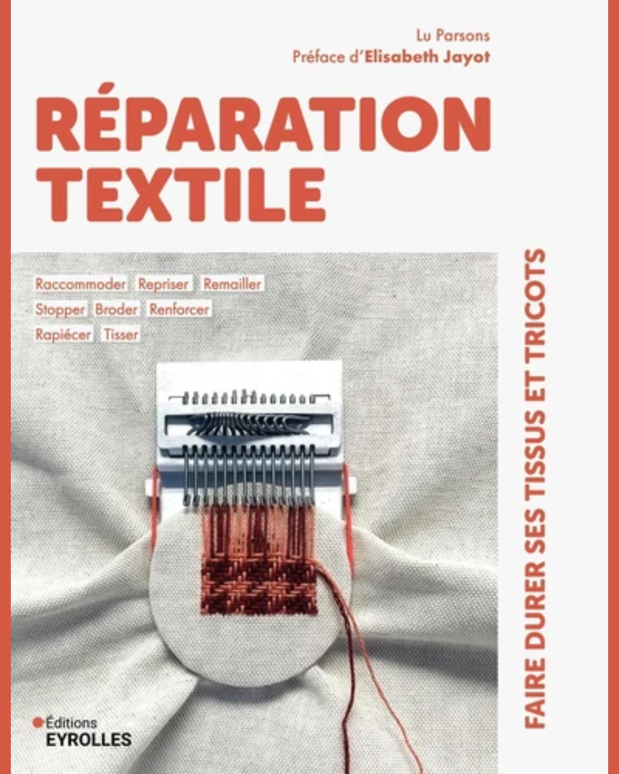Réparation textile : faire durer ses tissus et tricots - Lu Parsons & Elisabeth Jayot - À PARAÎTRE