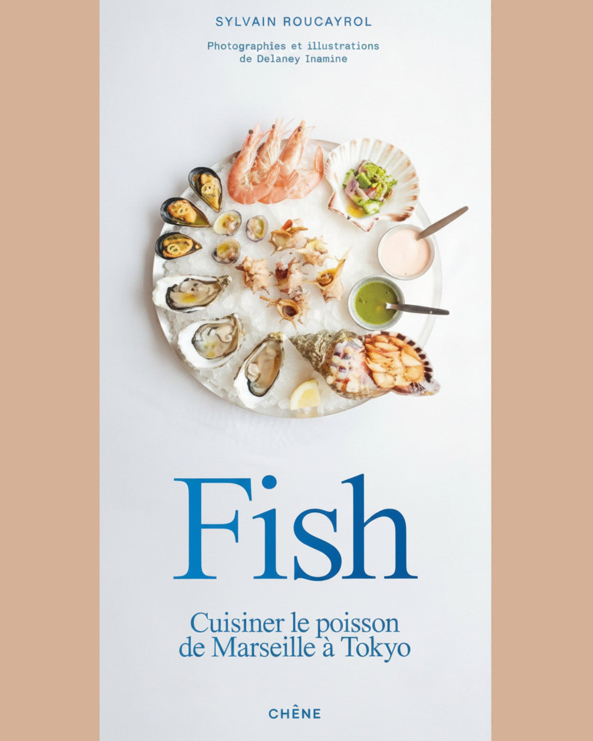 FISH, cooking fish from Marseille to Tokyo - Sylvain Roucayrol