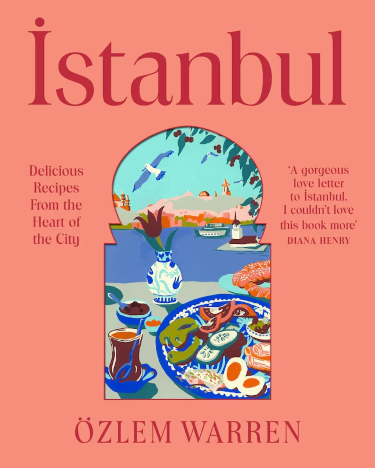 Istanbul: Delicious Recipes from the Heart of the City - À PARAÎTRE