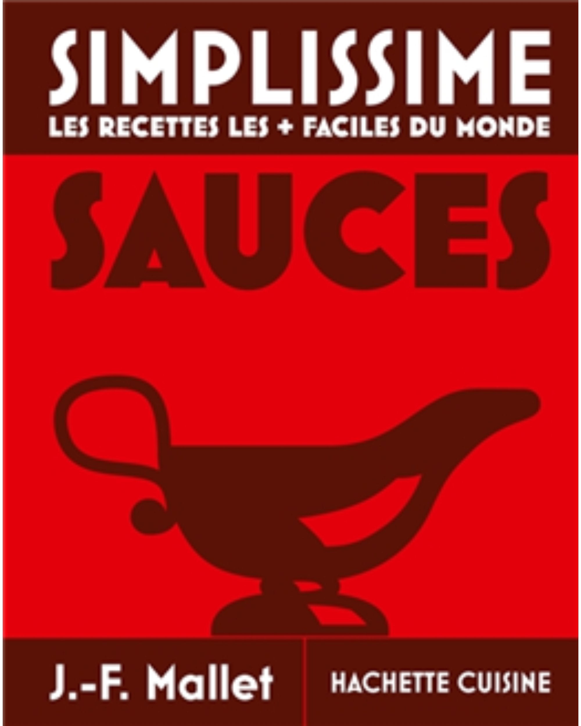 Simplissime : les sauces les + faciles du monde