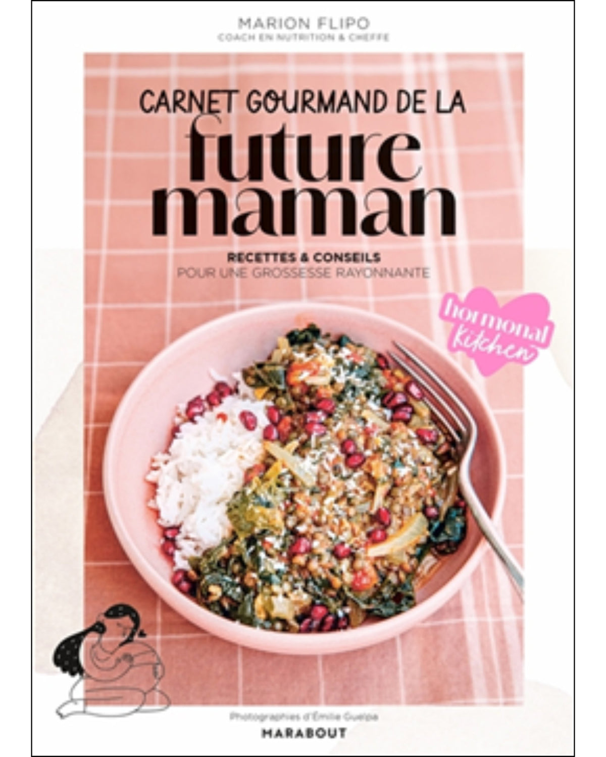 Carnet gourmand de la future maman : recettes & conseils pour une grossesse rayonnante