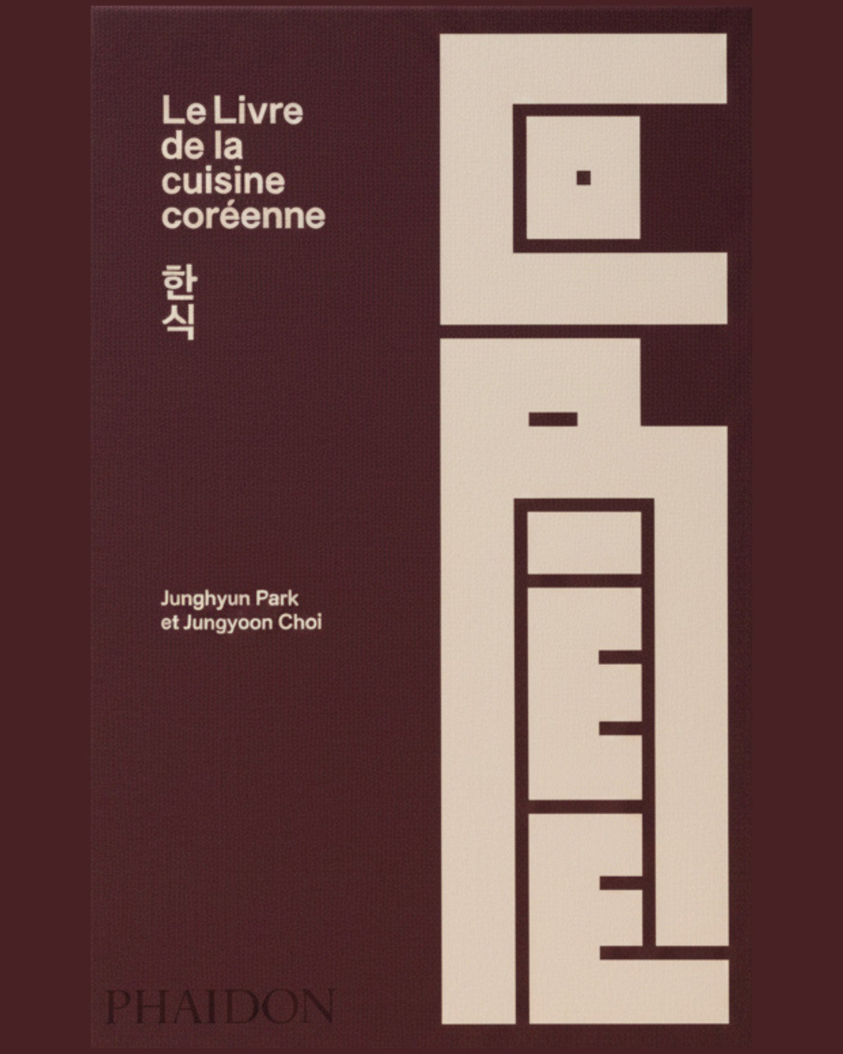 Le livre de la cuisine coréenne - Junghyun Park & Jungyoon Choi