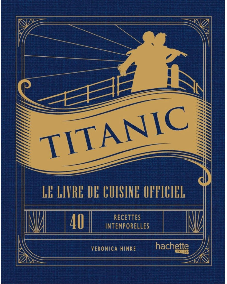 Titanic - Le livre de cuisine officiel