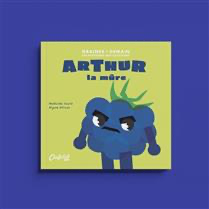 ARTHUR la mûre - À PARAÎTRE