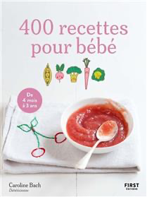 400 recettes pour bébé : de 4 mois à 3 ans - À PARAÎTRE