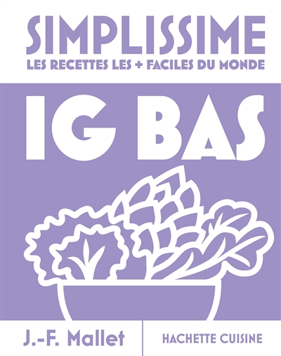 Simplissime : IG bas : les recettes les + faciles du monde - À PARAÎTRE