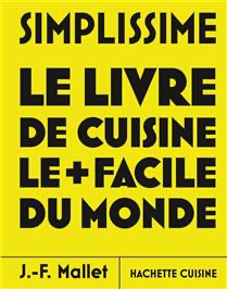 Simplissime : les nouvelles recettes de cuisine les + faciles : tome 2 - À PARAÎTRE
