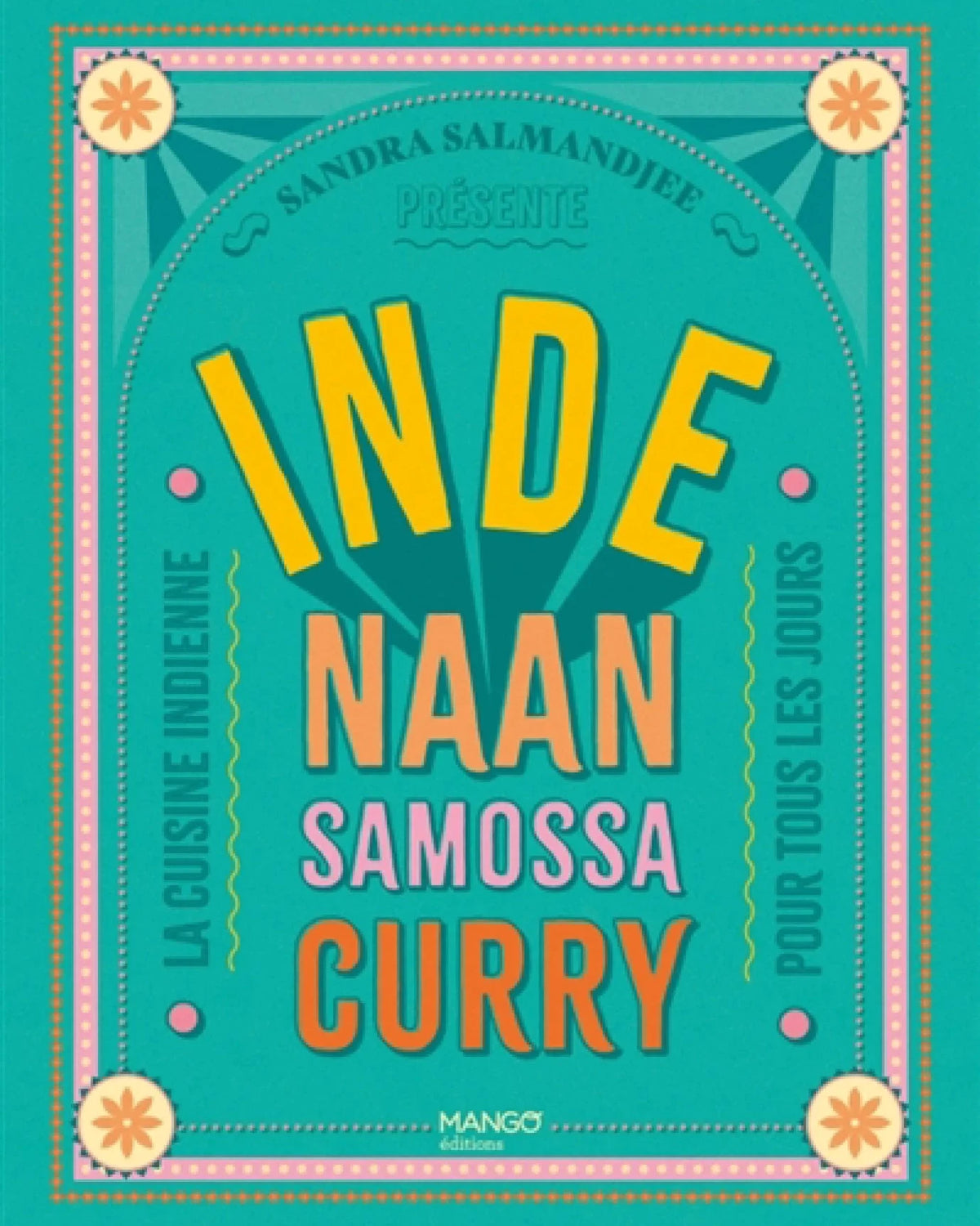India: naans, curry, samosas - Sandra Salmandjee
