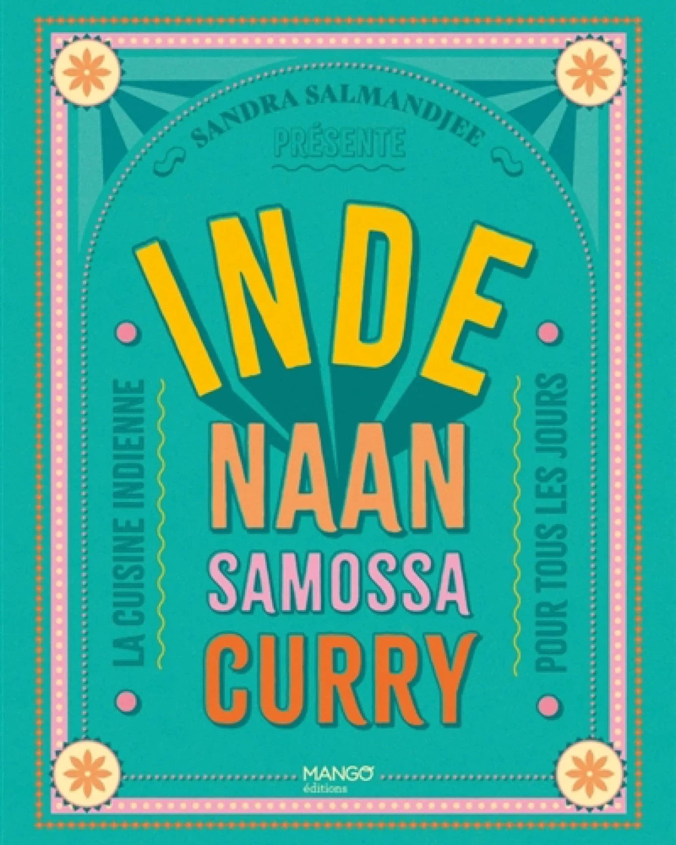 India: naans, curry, samosas - Sandra Salmandjee