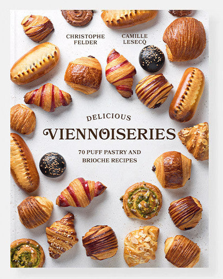 Delicious Viennoiseries - Christophe Felder & Camille Lesecq