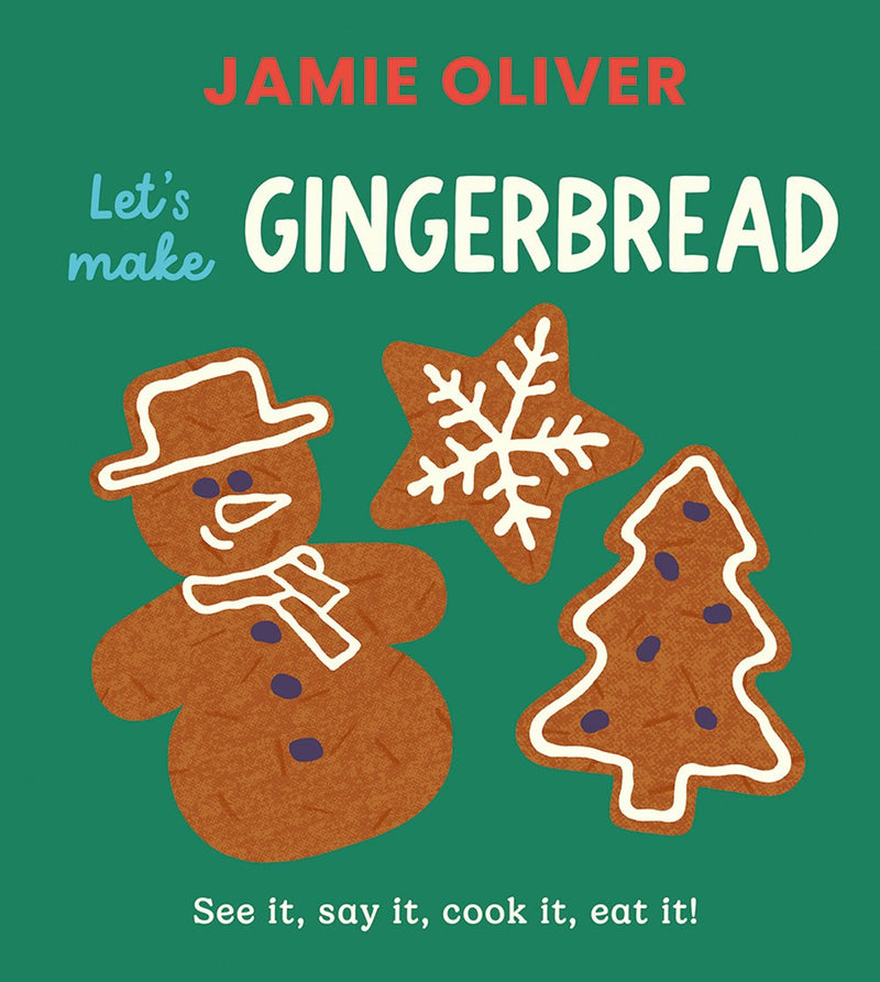 Let's Make Gingerbread - Jamie Oliver / Adrian Johnson