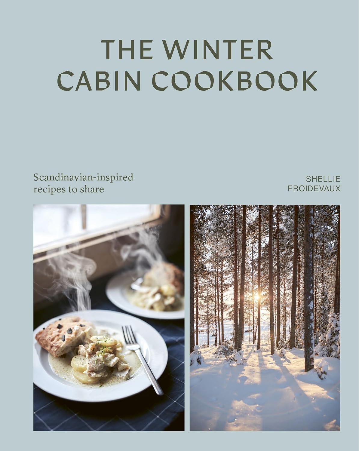 The Winter Cabin Cookbook - Shellie Froidevaux